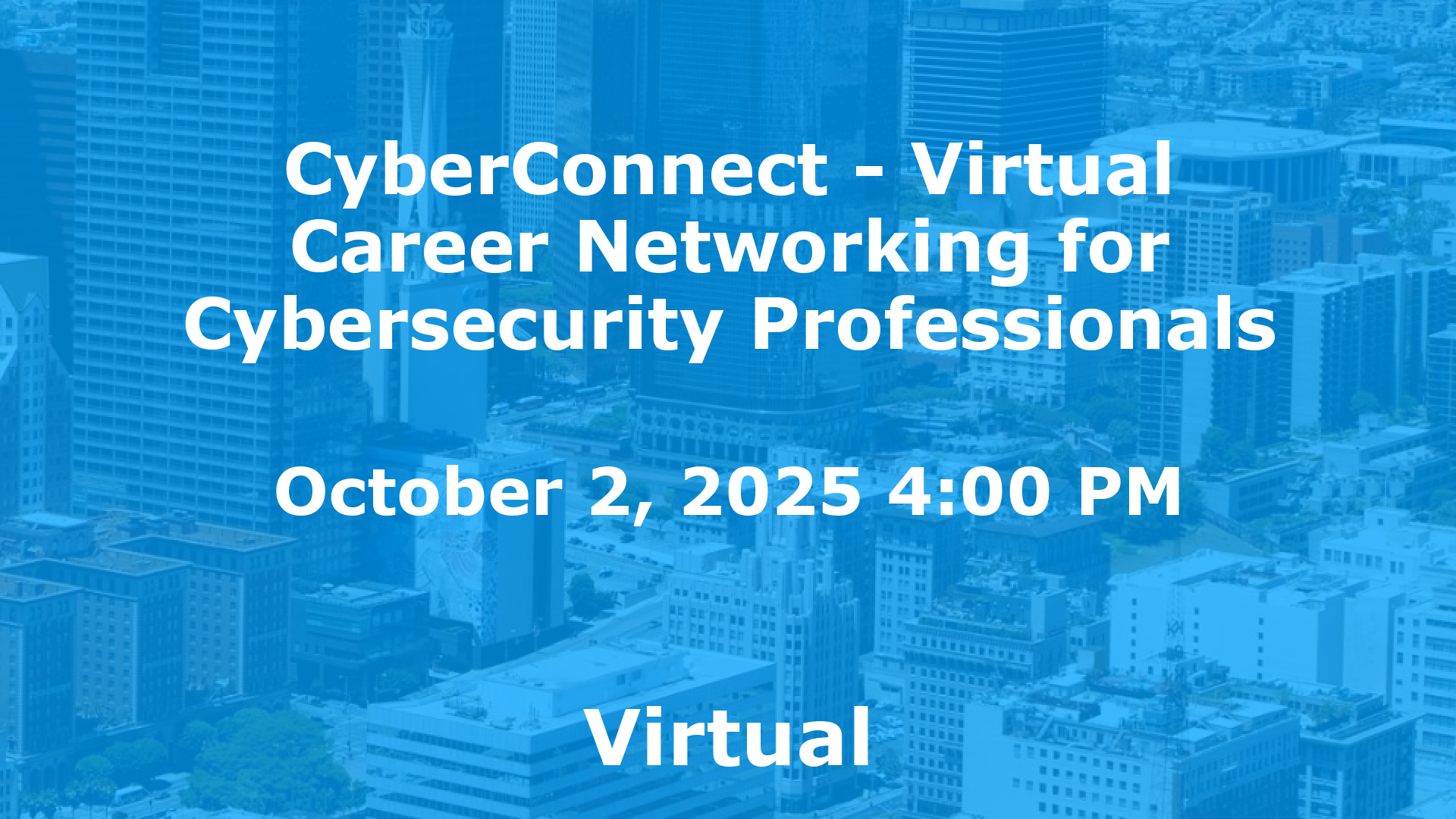 CyberConnect - Virtual Career Networking for Cybersecurity Professionals event image